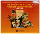 CD-Box - Various - Die Schönsten Melodien Unseres Jahrhunderts  1900 - 1990