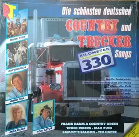 Jonny Hill - Die schönsten deutschen Country und Trucker Songs - Kilometer 330