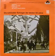 Freddy, Margot Eskens, Jonny Dane Und Das Comedien-Quartett, Ray Martin And His Orchestra, a.o. - Die Schönsten Schlager Der Letzten 50 Jahre - Serie III, Platte 9