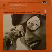 Hula Hawaiian Quartett, Caterina Valente, Rudi Schuricke, a.o. - Die Schönsten Schlager Der Letzten 50 Jahre - Serie III, Platte 7