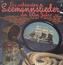 Double LP - Fred Bertelmann, Bibi Johns u.a. - Die Schönsten Seemanslieder Der 50er Jahre