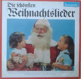 Xaver Meyer, Solisten, Kinderchöre, Streichorches - Die Schönsten Weihnachtslieder