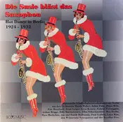 Marek Weber - Die Susie bläst das Saxophon - Hot Dance in Berlin 1924-1932