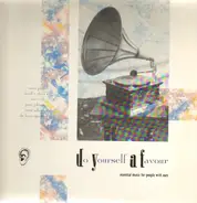 Various - Do Yourself A Favour - Essential Music For People With Ears