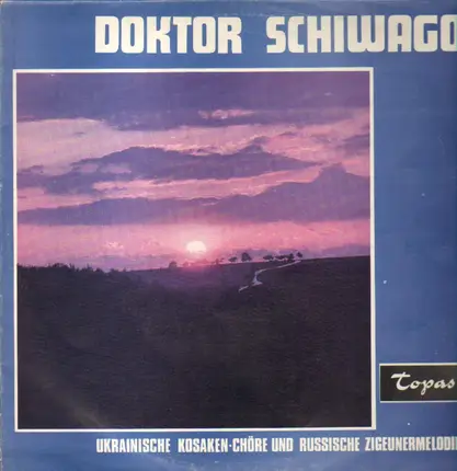 A. Sweschnikow Mit Grossem Russischen Chor, Boris Alexandrow, Boris Sergoff a.o. - Doktor Schiwago