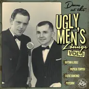 Bill Doggett, The Shepherd Sisters, Irving Ashby, The King's Jesters... - Down At The Ugly Men's Lounge Vol. 3