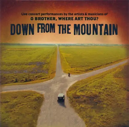 Holly Hunter, Faifield Four, John Hartford - Down From The Mountain (Live Concert Performances By The Artists & Musicians Of O Brother, Where Ar