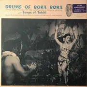 LP - Drums Of Bora Bora And Songs Of Tahiti - Drums Of Bora Bora And Songs Of Tahiti