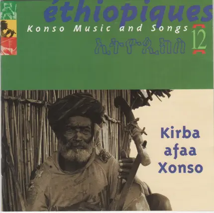 Kabalula Kossa, Kusse Guibada,Tadesse Deyasa... - Éthiopiques 12: Konso Music And Songs - Kirba Afaa Xonso