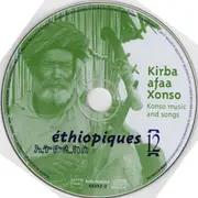 CD - Kabalula Kossa, Kusse Guibada,Tadesse Deyasa... - Éthiopiques 12: Konso Music And Songs - Kirba Afaa Xonso