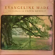 CD - Various - Evangeline Made: A Tribute To Cajun Music