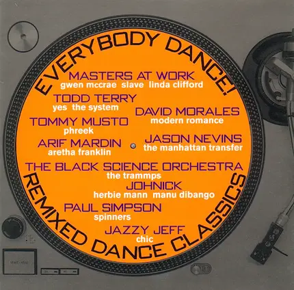 Todd Terry, David Morales, Masters At Work a.o. - Everybody Dance! Remixed Dance Classics