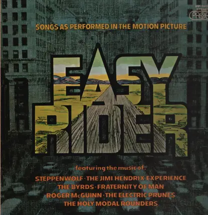 Steppenwolf, The Byrds, The Jimi Hendrix Experience - Songs Performed In The Motion Picture Easy Rider