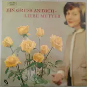 LP - Fred Rauch, Albert de Booy, a.o. - Ein Gruss An Dich - Liebe Mutter