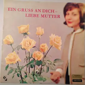 Mary Roos - Ein Gruss An Dich - Liebe Mutter