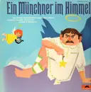 LP - Adolf Gondrell, Wastl Witt, Ida Schumacher, a.o. - Ein Münchner Im Himmel