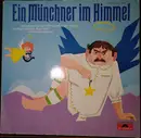 LP - Adolf Gondrell / Wastl Witt / Ida Schumacher - Ein Münchner im Himmel