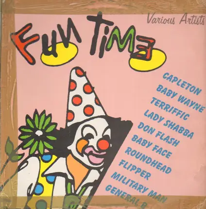 Baby Wayne, Don Flash, Lady Shabba a.o. - Fun Time