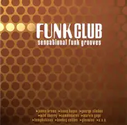 Christopher Jasper*, Ernest Isley*, Marvin Isley, O'Kelly Isley, Ronald Isley, Rudolph Isley - Funk Club - Sensational Funk Grooves