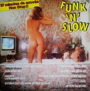 Chagrin D'Amour, Aneka a.o. - Funk 'N' Slow