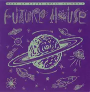 Leftfield, Hyper Go Go, Acorn Arts, a.o. - Future House - Best Of House Music Volume 4