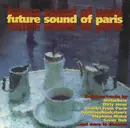 CD - Nature, Motorbass, a.o. - Future Sound Of Paris