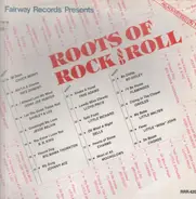 Chuck Berry, Fats Domino, B.B. King a.o. - Fairway Records Presents Roots Of Rock And Roll