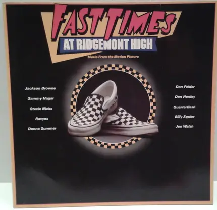 Don Felder, Sammy Hagar, Don Henley etc. - Fast Times At Ridgemont High • Music From The Motion Picture