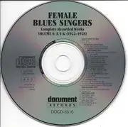 CD - Dorothy Everetts, Madam Hurd Fairfax, Miss Frankie - Female Blues Singers Volume 6: E/F/G (1922-1928)