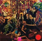 LP - Horst Muys / Kurt Adolf Thelen / RIAS-Chor a.o. - Feste Feiern - 37 Hits Für Die Ganz Große Party