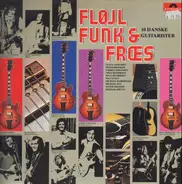 Claus Asmussen, Peter Brander, Torben Johansen a.o. - Fløjl Funk & Fræs (10 Danske Guitarister)
