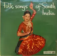 Rajee Narayan, Janamma, C. S. Sarojini & others - Folk Songs of South India