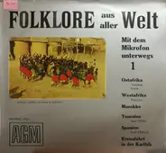 Folklore - Folklore Aus Aller Welt - Mit dem Mikrofon Unterwegs