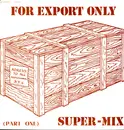 12inch Vinyl Single - Various - For Export Only / Super - Mix