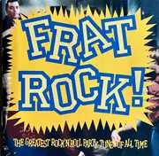CD - The Kingsmen, The Human Beinz, The Spencer Davis Group... - Frat Rock! The Greatest Rock 'N' Roll Party Tunes Of All Time