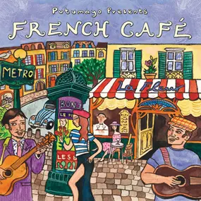 Putumayo Presents - French Cafe