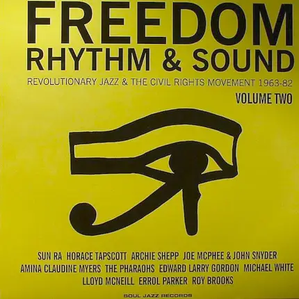 Archie Shepp, Horace Tapscott And The Pan Afrikan Peoples Arkestra - Freedom Rhythm & Sound - Revolutionary Jazz & The Civil Rights Movement 1963-82 (Volume Two)