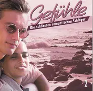 Die Flippers / Roy Black / Karel Gott a.o. - Gefühle - Die Schönsten Romantischen Schlager 2