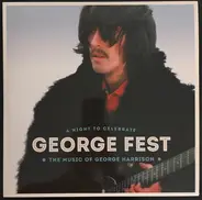 Various - George Fest: A Night To Celebrate The Music Of George Harrison