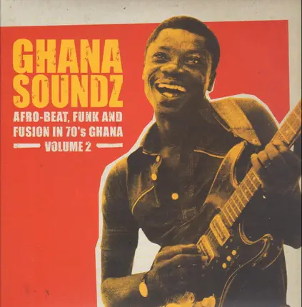 Oscar Sulley & The Uhuru Dance Band, Ebo Taylor, a.o. - Ghana Soundz Volume 2