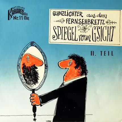 Gerhard Bronner, Peter Wehle, Louise Martini, - Glanzlichter Aus Dem Fernsehbrettl - Spiegel Vorm G'sicht - II. Teil