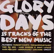 PARQUET COURTS - Glory Days (15 Tracks Of The Best New Music)