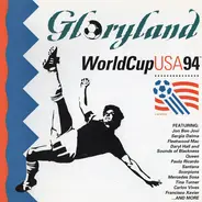 Queen, Tears For Fears, Fleetwood Mac a.o. - Gloryland - World Cup USA 94