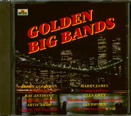 Benny Goodman, Glen Gray, Artie Shaw, a.o. - Golden Big Bands