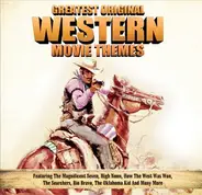 Elmer Bernstein, Alfred Newman, Richard Hageman - Greatest Original Western Movie Themes