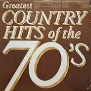 Larry Gatlin And The Gatlin Brothers Band / Willie Nelson / Johnny Cash / a.o. - Greatest Country Hits Of The 70's