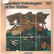 The Rooftop Singers / Joan Baez / Country Joe And The Fish a.o. - Greatest Folksingers Of The 'Sixties