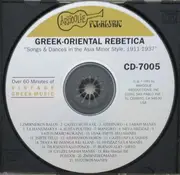 CD - Marika Papagika, Yórghos Papasidhéris, Dhimítrios Sémsis, a.o. - Greek-Oriental Rebetica (Songs and Dances In The Asia Minor Style - The Golden Years: 1911-1937)
