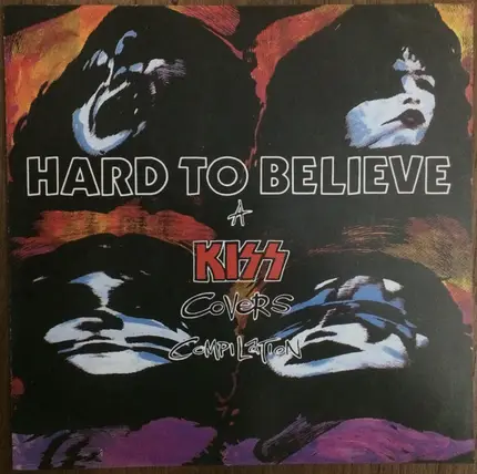 Bullet La Volta, Girl Monstar, King Snake Roost - Hard To Believe - A Kiss Covers Compilation