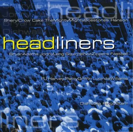 Sheryl Crow, Hanson, Bryan Adams, PJ Harvey a.o. - Headliners